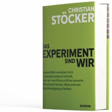 Lesetipp! Christian Stöcker, „Das Experiment sind wir“, Karl Blessing Verlag, München, 2020.